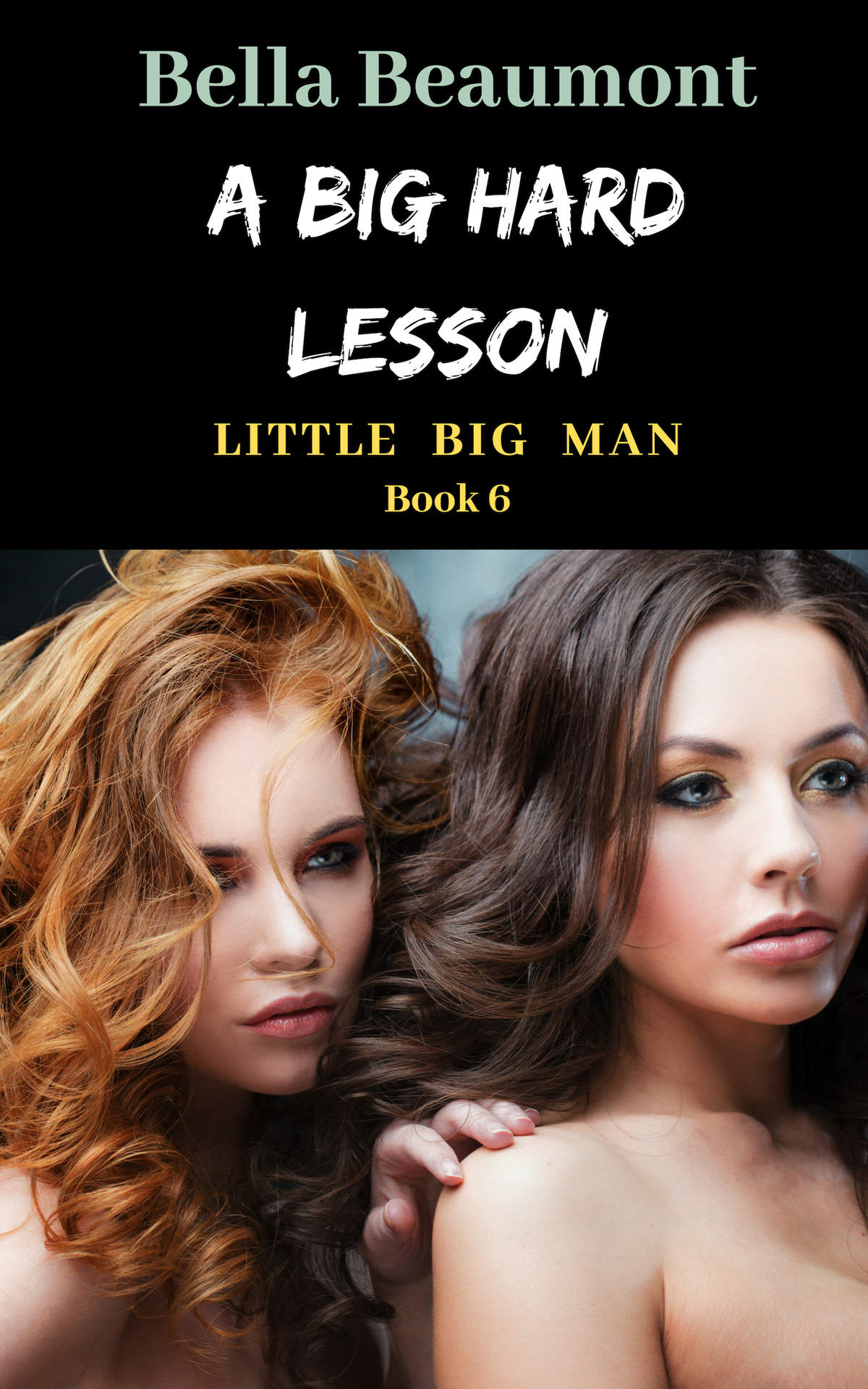 A Big Hard Lesson Little Big Man 6 Bella Beaumont