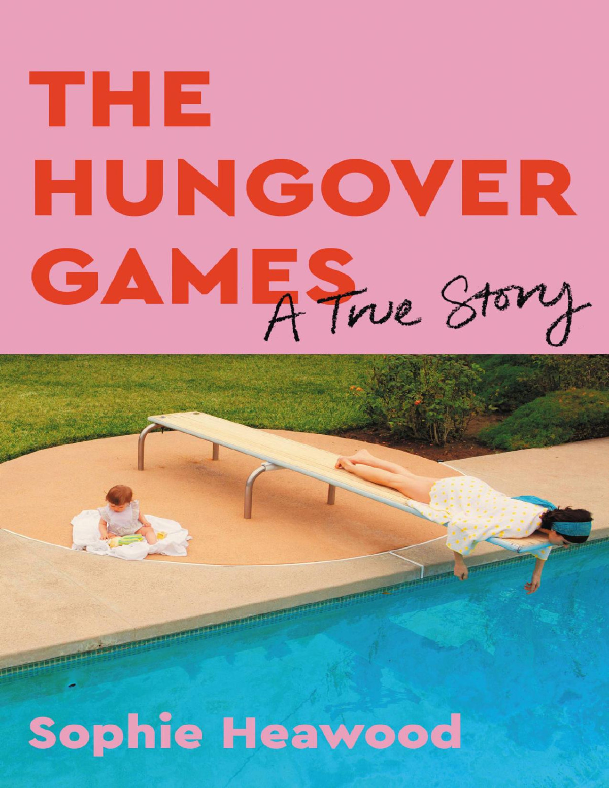 The Hungover Games Sophie Heawood Heawood Sophie