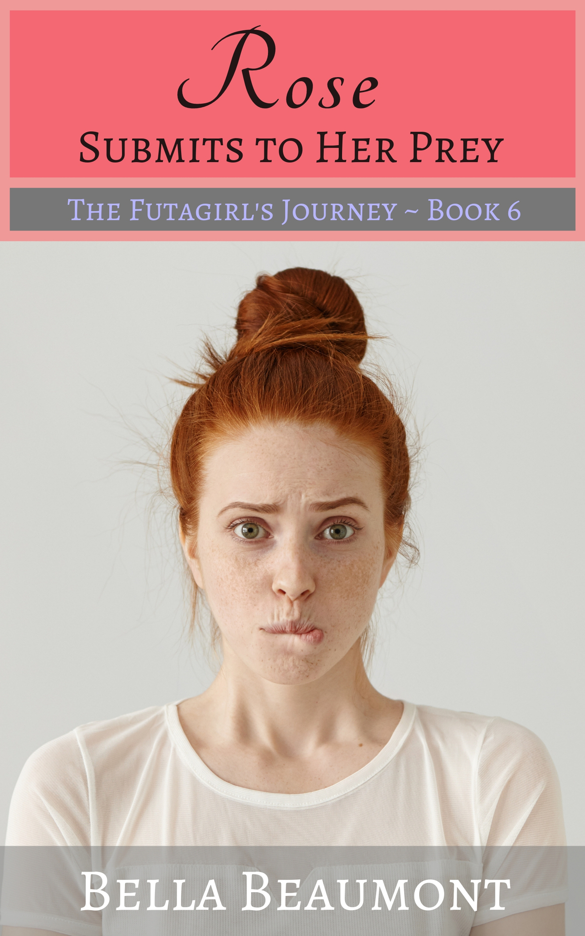 Rose Submits To Her Prey The Futa Girls Journey Book 6 Beaumont