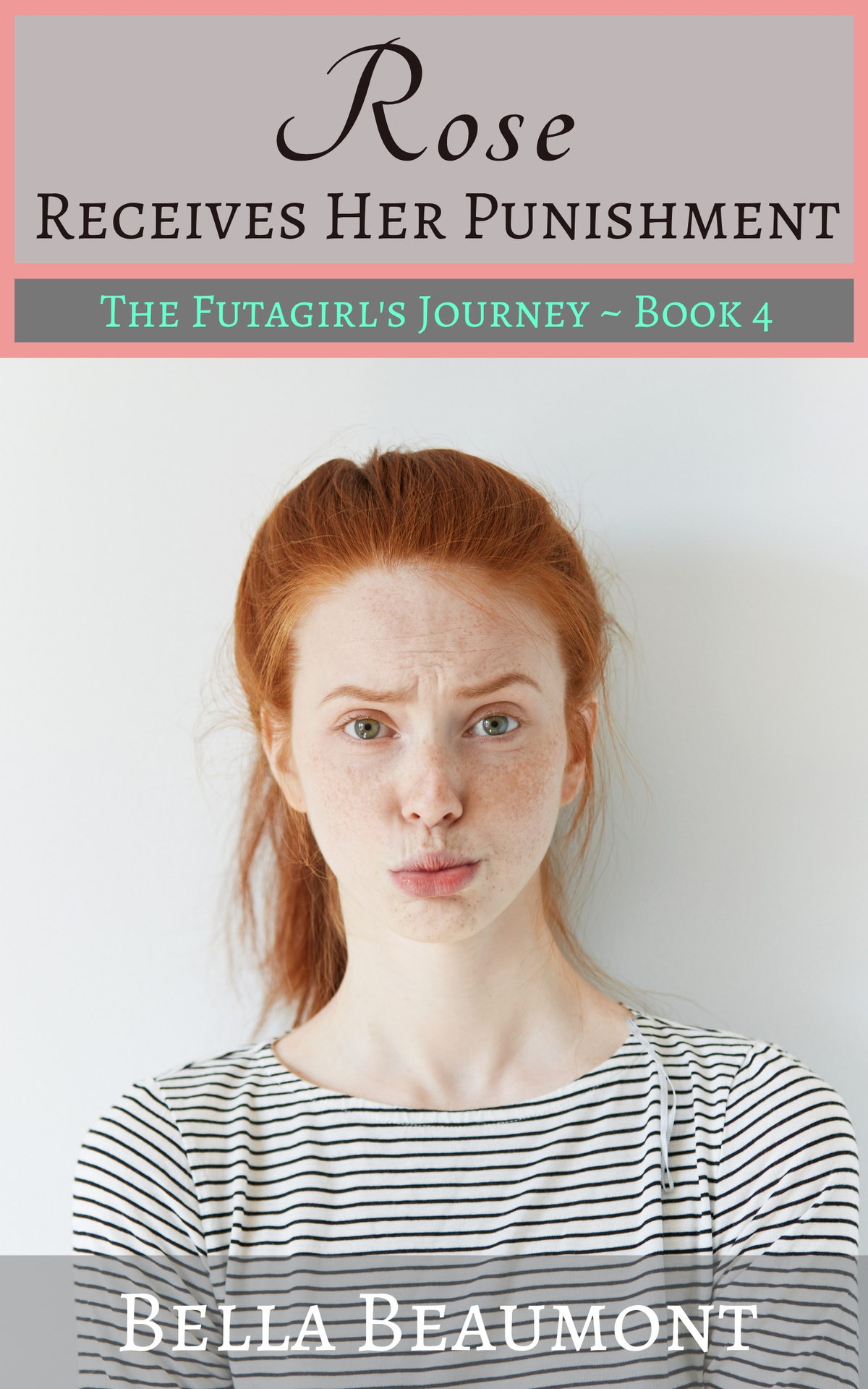 Rose Receives Her Punishment The Futa Girls Journey Book 4 Beaumont