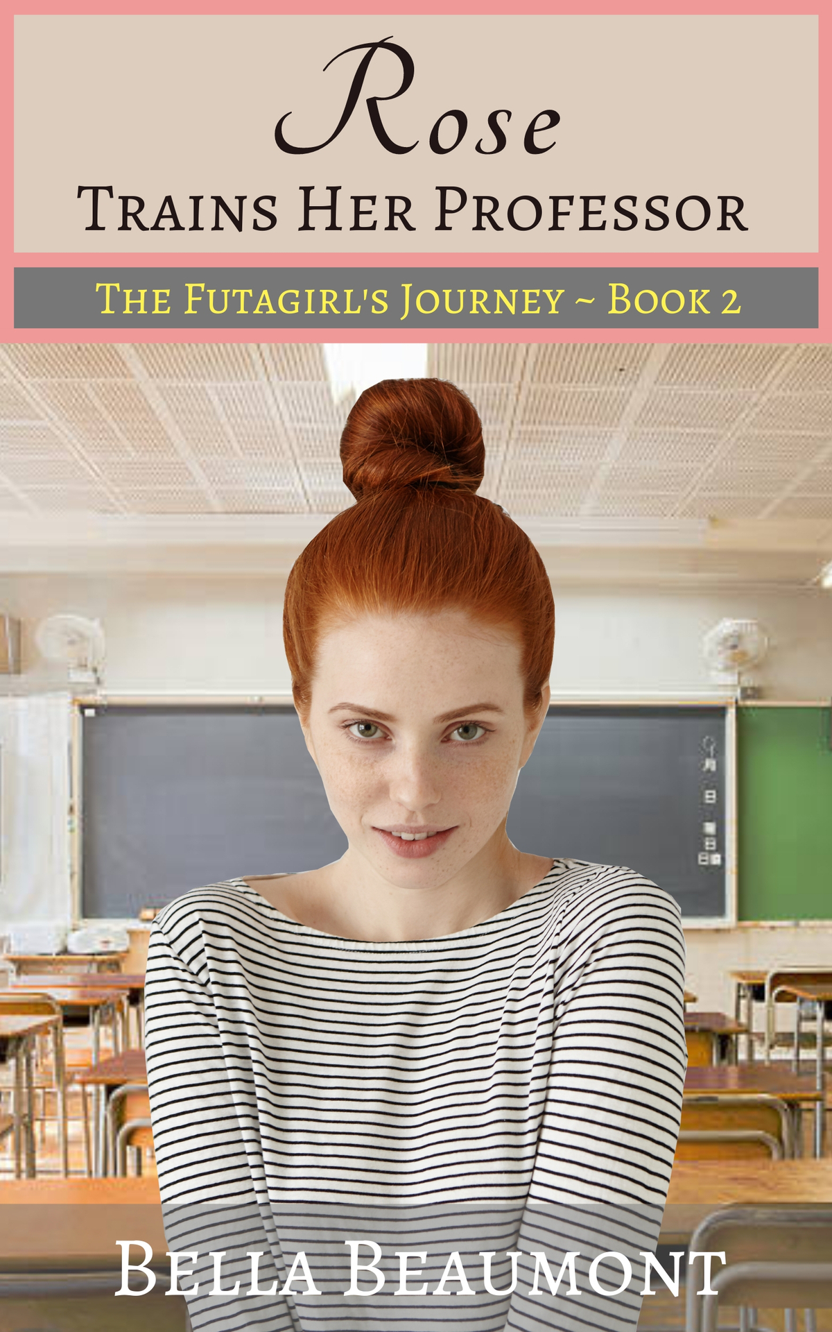 Rose Trains Her Professor The Futa Girls Journey Book 2 Beaumont