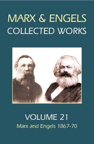 Karl Marx Frederick Engels Volume 21 Marx And Engels 186770 Engels
