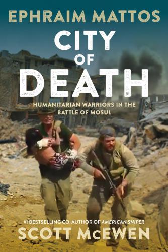City Of Death Humanitarian Warriors In The Battle Of Mosul Free Burma Rangersmattos