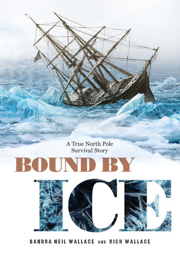 Bound By Ice A True North Pole Survival Story 1st Edition Sandra Neil Wallace