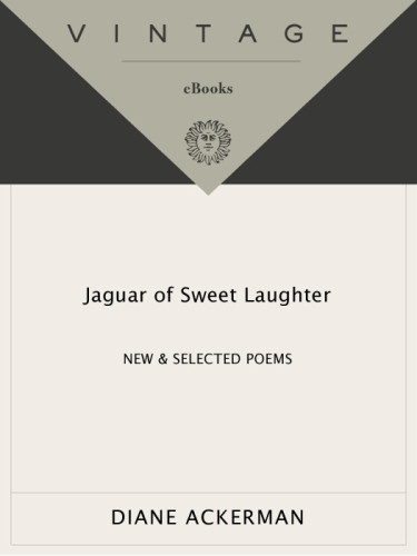Jaguar Of Sweet Laughter New Selected Poems 1st Vintage Books Ed Ackerman