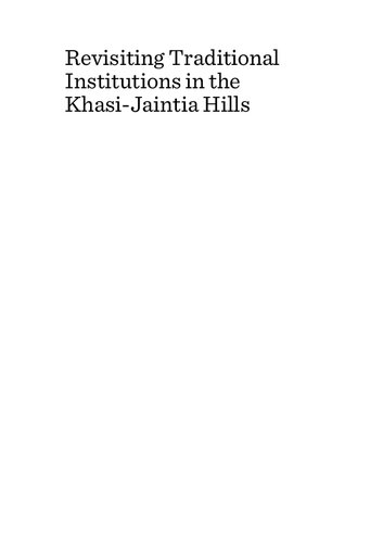 Revisiting Traditional Institutions In The Khasijaintia Hills Charles Reuben Lyngdoh Editor
