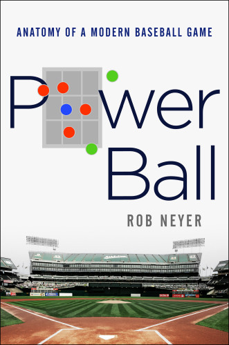 Power Ball Anatomy Of A Modern Baseball Game Unabridged Neyer