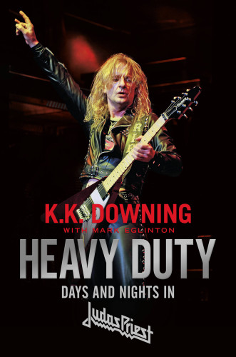 Heavy Duty Days And Nights In Judas Priest First Edition Downing