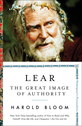Lear The Great Image Of Authority First Scribner Trade Paperback Edition Bloom