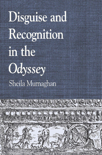 Disguise And Recognition In The Odyssey 2 Ed Homerhomerusmurnaghan