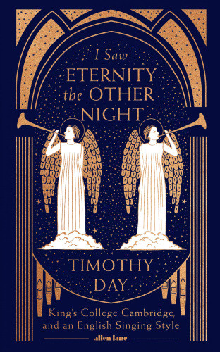 I Saw Eternity The Other Night Kings College Cambridge And An English Singing Style Day