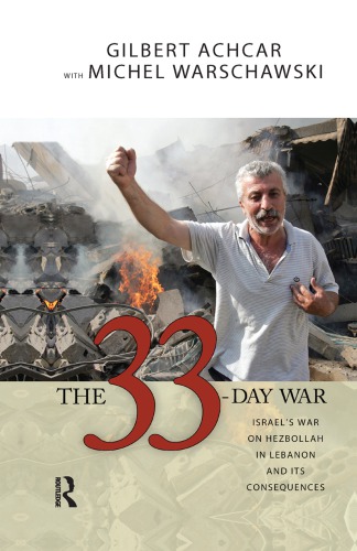 The 33day War Israels War On Hezbollah In Lebanon And Its Consequences Achcar