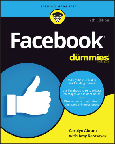 Facebook For Dummies 7th Edition Abram Carolynkarasavas Amykarasavas