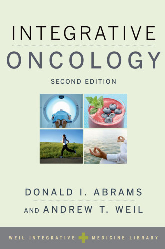 Integrative Oncology Donald I Abrams Andrew Weil
