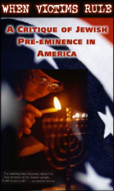 When Victims Rule A Critique Of Jewish Preeminence In America Anonymous