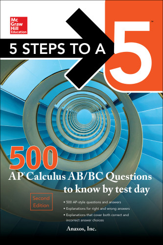 5 Steps To A 5 500 Ap Calculus Abbc Questions To Know By Test Day Second Edition Anaxos
