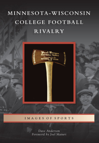 Minnesotawisconsin College Football Rivalry University Of Minnesotauniversity Of Wisconsinmadisonanderson