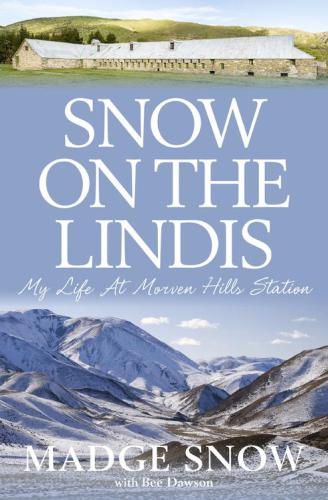 Snow On The Lindis My Life At Morven Hills Station Dawson Beesnow