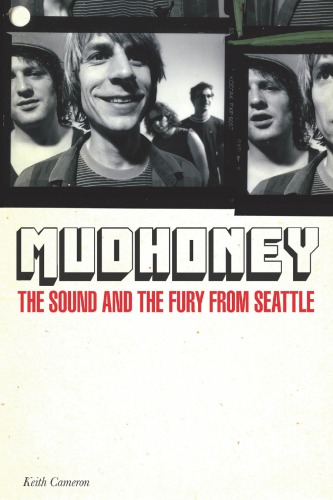 Mudhoney The Sound And The Fury From Seattle Cameron Keith