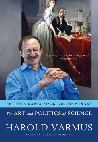 The Art And Politics Of Science Varmus Harold