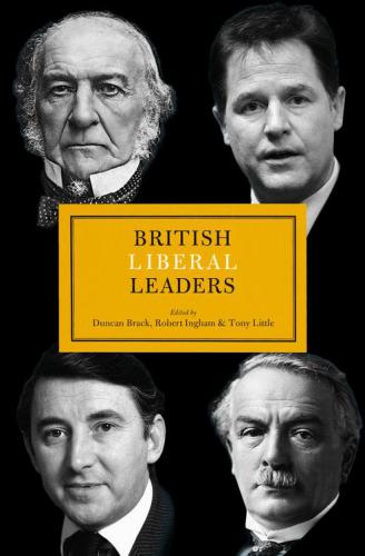 British Liberal Leaders Duncan Brack Robert Ingham Tony Little