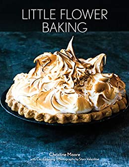 Little Flower Baking Christine Moore Cecilia Leung