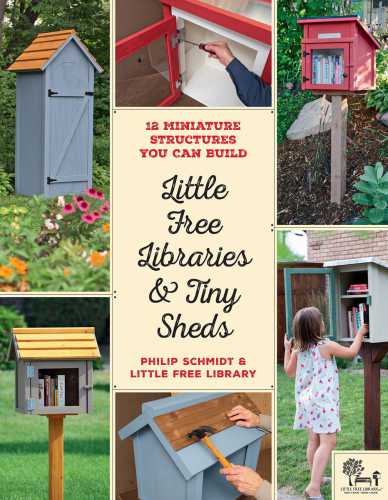 Little Free Libraries Tiny Sheds 12 Miniature Structures You Can Build Philip Schmidt