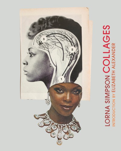 Lorna Simpson Collages Alexander Elizabethsimpson Lorna