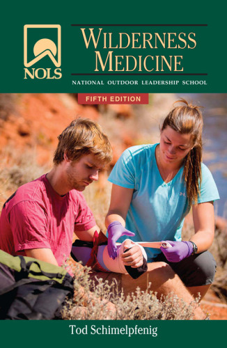 Nols Wilderness Medicine 5th Edition Safford Joan Mschimelpfenig
