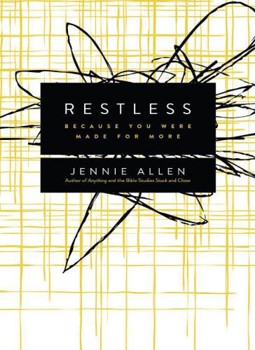 Restless Because You Were Made For More Allen Jennie
