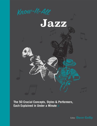 Knowitall Jazz The 50 Crucial Concepts Styles Performers Each Explained In Under A Minute Alexander