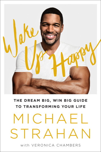 Wake Up Happy The Dream Big Win Big Guide To Transforming Your Life First 37 Inkatria Books Hardcover Edition Chambers