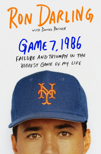 Game 7 1986 Failure And Triumph In The Biggest Game Of My Life First Editiion Darling