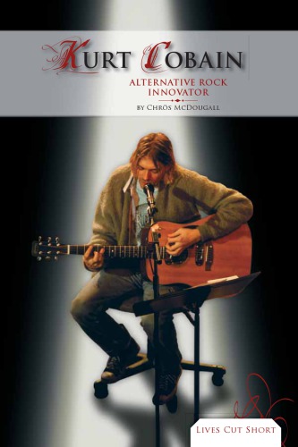 Kurt Cobain Alternative Rock Innovator Cobain Kurtmcdougall