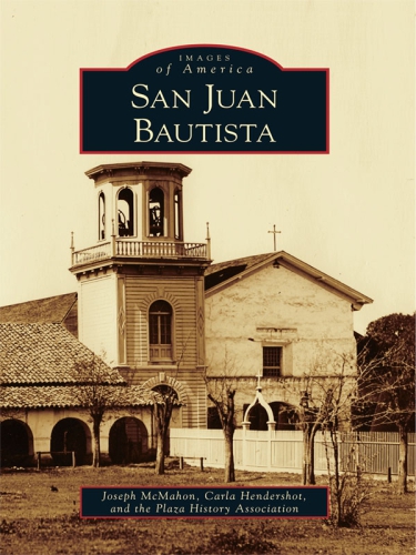 San Juan Bautista Hendershot Carlamcmahon Joseph