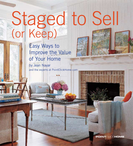 Staged To Sell Or Keep Easy Ways To Improve The Value Of Your Home Jean Nayar