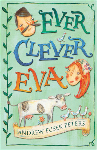 Ever Clever Eva Andrew Fusek Petersteresa Murfin