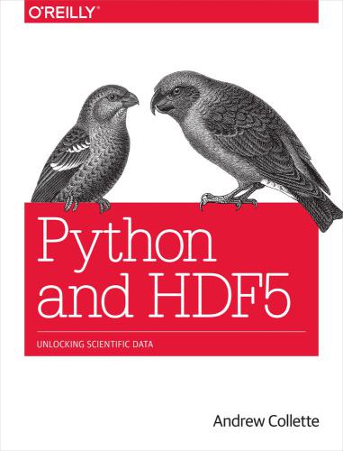 Python And Hdf5 Andrew Collette