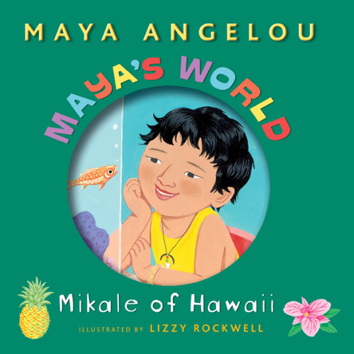 Mayas World Mikale Of Hawaii Angelou Mayarockwell Lizzy