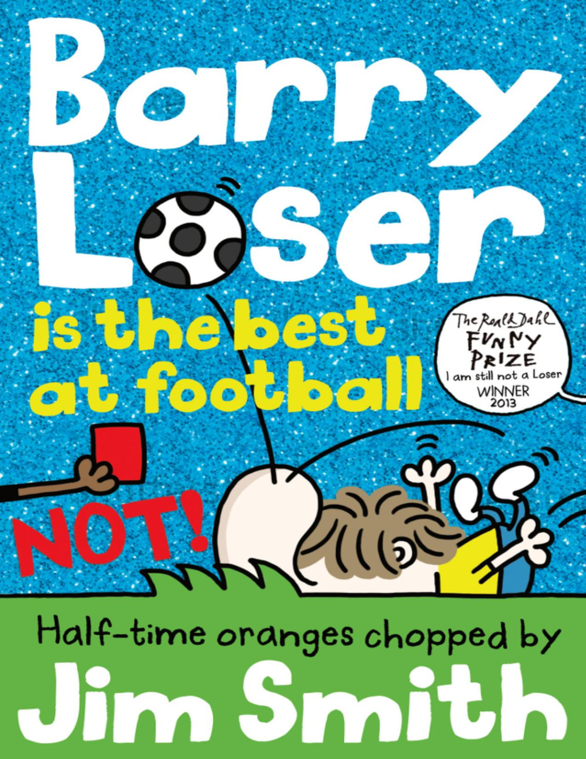 Barry Loser Is The Best At Football Not Jim Smith Smith Jim