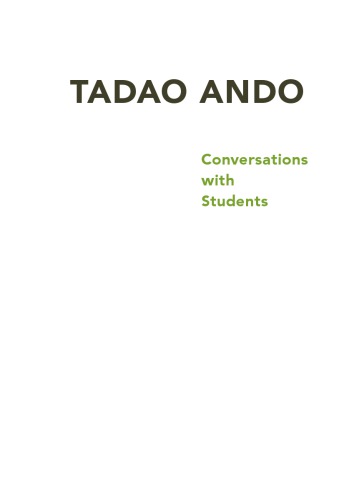Tadao Ando Conversations With Students 1st Ed Englishlanguage Ed Tadao And