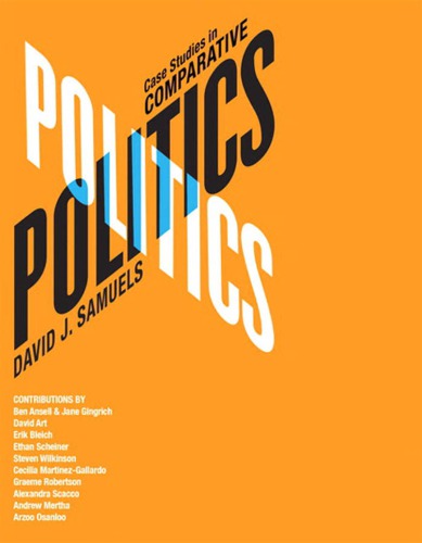 Case Studies In Comparative Politics Ansell Bengingrich Janesamuels