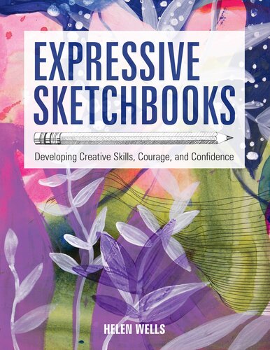 Expressive Sketchbooks Helen Wells