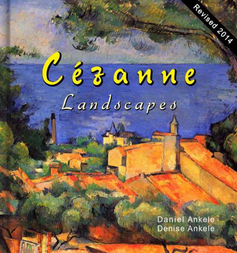 Cezanne 185 Landscape Paintings Postimpressionism Paul Cezanne Annotated Series Ankele