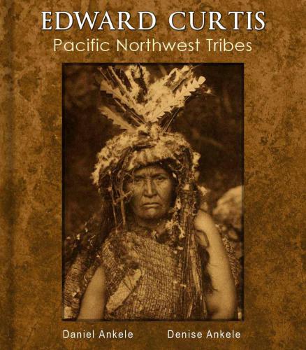 Edward Curtis Pacific Northwest Tribes 285 Native American Indian Photographs Ankele