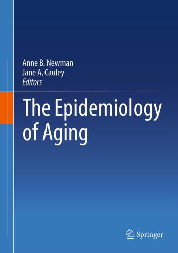 The Epidemiology Of Aging Anne B Newmanjane A Cauley