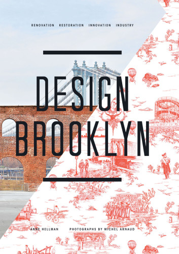 Design Brooklyn Renovation Restoration Innovation Industry Anne Hellman
