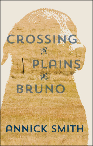 Crossing The Plains With Bruno Annick Smith
