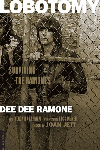 Lobotomy Surviving The Ramones Third Edition Cafiero Johnkofman
