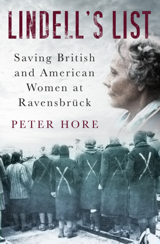 Lindells List Saving American And British Women At Ravensbrck Ca Us Version Peter Hore